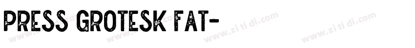 Press Grotesk Fat字体转换